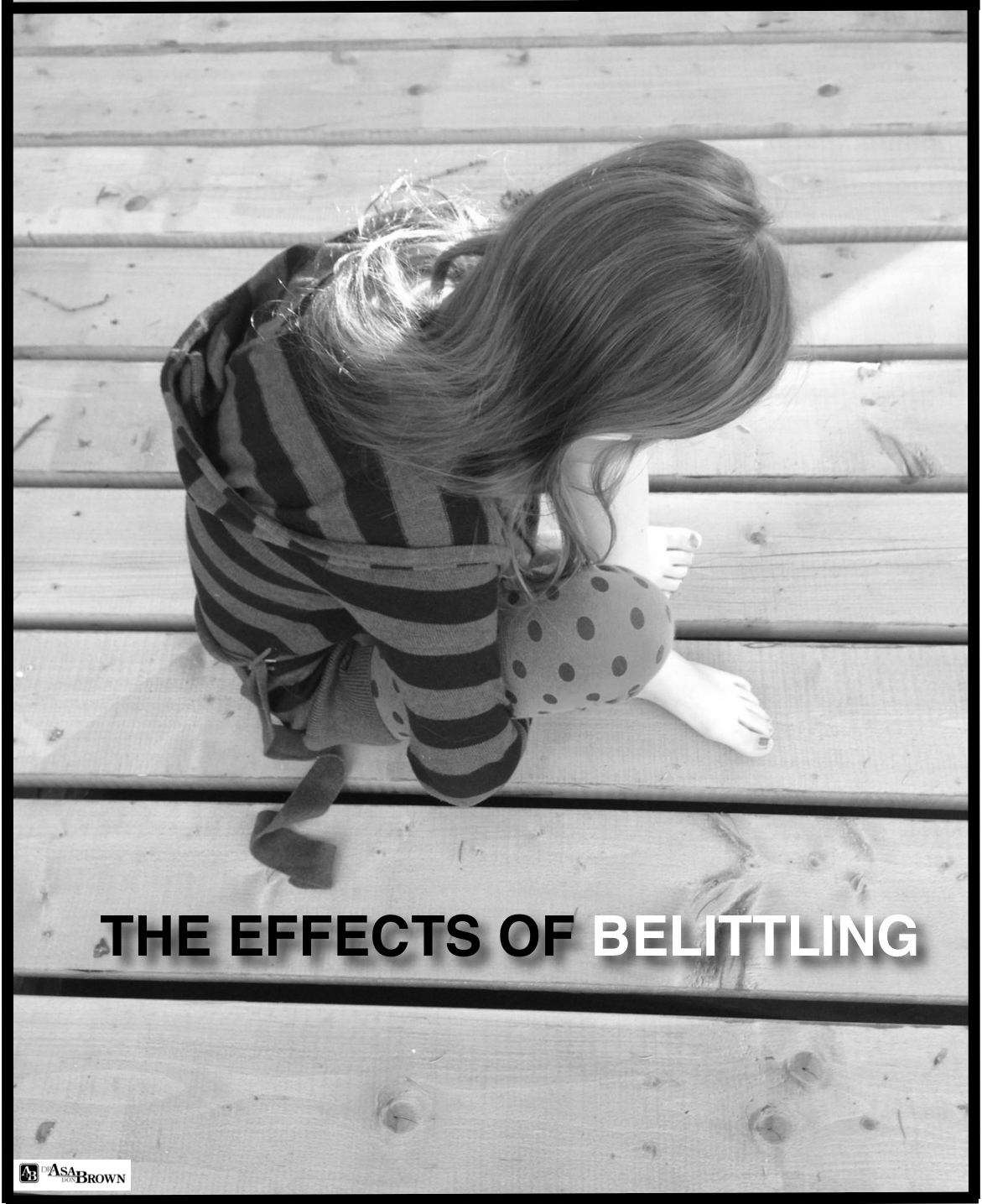 GRAPHIC THE EFFECTS OF BELITTLING B&W